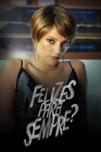 copertina serie tv Felizes+para+Sempre%3F 2015