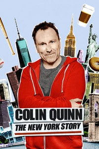 Colin Quinn: The New York Story Colin Quinn: The New York Story