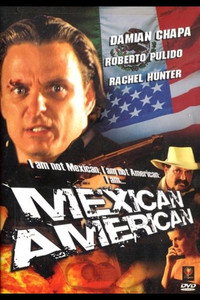 Постер фильма «Mexican American (2007)» — (2 из 3)