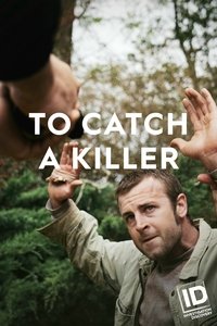 tv show poster To+Catch+a+Killer 2018