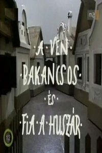 A vén bakancsos és fia, a huszár (1985)