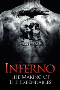 Inferno: The Making of \'The Expendables\' - 2010