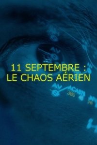 11 septembre : les aiguilleurs du ciel (2019)