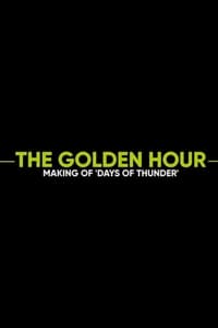 The Golden Hour: Making of Days of Thunder