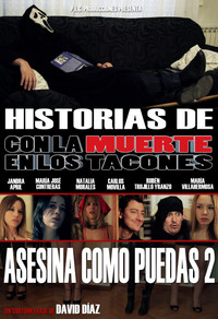Historias de 'Con la muerte en los tacones': Asesina como puedas 2 (2015) poster