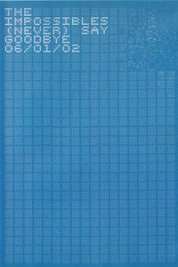 Imagem do Filme The Impossibles: (Never) Say Goodbye 06/01/02