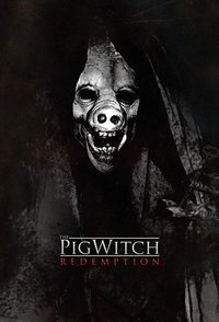 Watch The Pig Witch: Redemption 123Movies