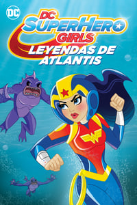 Poster de DC Super Hero Girls: Leyendas de Atlantis