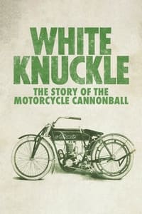 Poster de White Knuckle: The Story of the Motorcycle Cannonball