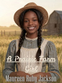 A Prairie Farm Girl