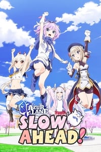 tv show poster Azur+Lane%3A+Slow+Ahead%21 2021