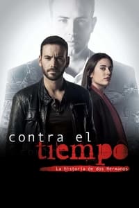 copertina serie tv Contra+el+tiempo%2C+la+historia+de+dos+hermanos 2016