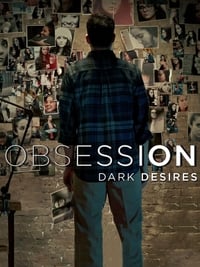 copertina serie tv Obsession%3A+Dark+Desires 2014