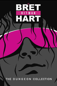  Bret Hart: The Dungeon Collection