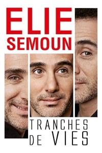 Elie Semoun : Tranches de vies