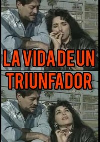 La Vida de un Triunfador (1996)