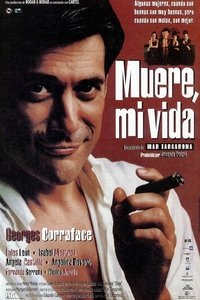 Muere, mi vida (1996)