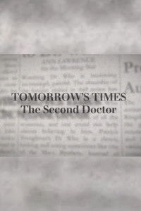 Tomorrow's Times: The Second Doctor