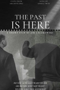 Imagem do Filme The Past Is Here