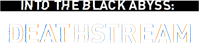 Логотип фильма «Into the Black Abyss: Deathstream (2022)» — (1 из 5)