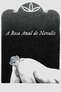 A Rosa Azul de Novalis (2018)