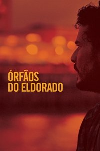 Órfãos do Eldorado (2015)