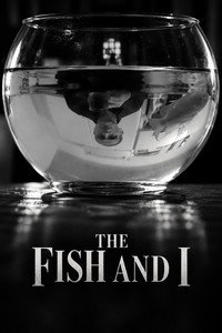 The Fish and I