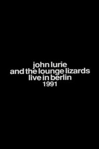 John Lurie and the Lounge Lizards Live in Berlin 1991 (1992)