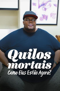 Quilos Mortais: Como Eles Estão Agora? S05E12