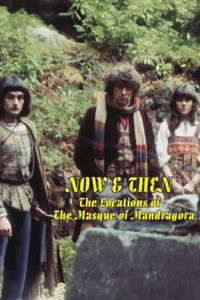 Now and Then: The Locations of The Masque of Mandragora