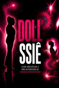 DOLLSSIÊ: o documentário NÃO oficial e NÃO AUTORIZADO do RODRIGO APRESENTADOR