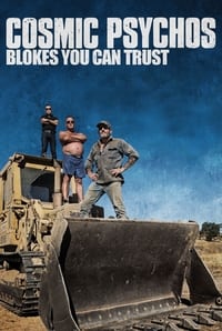 Cosmic Psychos: Blokes You Can Trust (2013)