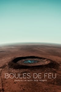 Boules de feu : depuis la nuit des temps (2020)