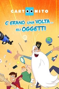 copertina serie tv C%27erano+una+volta...+gli+oggetti 2024
