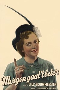 Morgen Gaat 't Beter (1939)