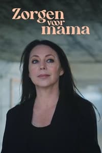tv show poster Zorgen+Voor+Mama 2021