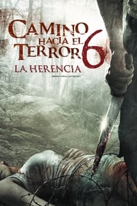 Poster de Camino Hacia el Terror 6: La Herencia