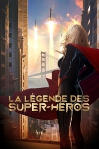 La Légende des super-héros (2022)