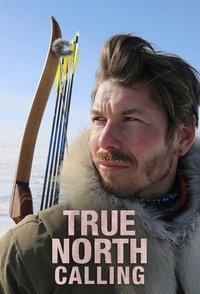 True North Calling - Season 1