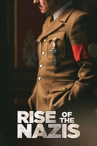 tv show poster Rise+of+the+Nazis 2019