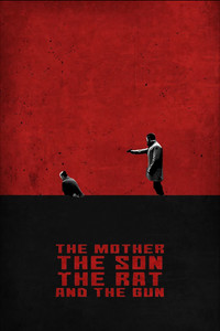 Постер фильма «The Mother the Son The Rat and The Gun (2021)» — (4 из 7)
