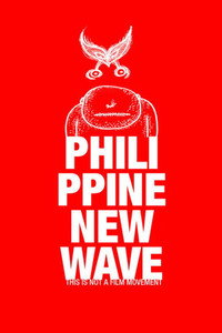 Philippine New Wave: This Is Not a Film Movement (2010) poster