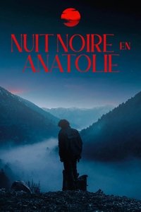 Nuit Noire en Anatolie (2023)