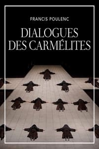 The Metropolitan Opera: Dialogues des Carmélites (2019)