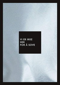 Постер фильма «Vi er ikke her for å sove (2014)» — (1 из 1)