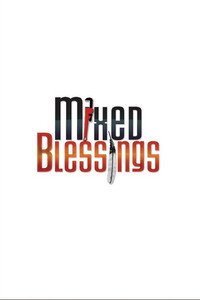 Постер сериала «Mixed Blessings (2007)» — (1 из 1)