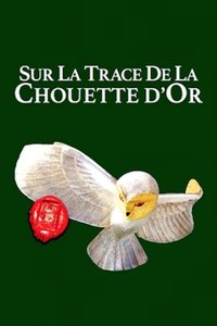 Poster de Sur les traces de la Chouette d'Or