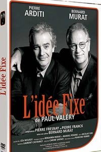 L’Idée fixe de Paul Valéry