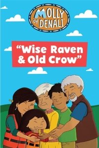 Molly of Denali: Wise Raven and Old Crow