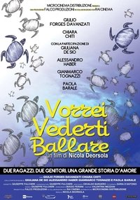 Vorrei vederti ballare (2012)